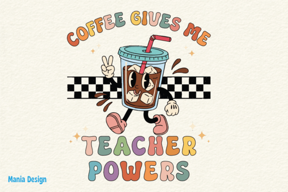 Coffee Gives Me Teacher Powers Retro PNG