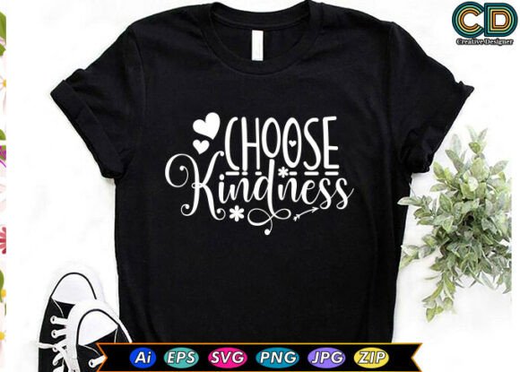 Wear Your Values: The Rise of the Choose Kindness Motivational Quotes T-shirt